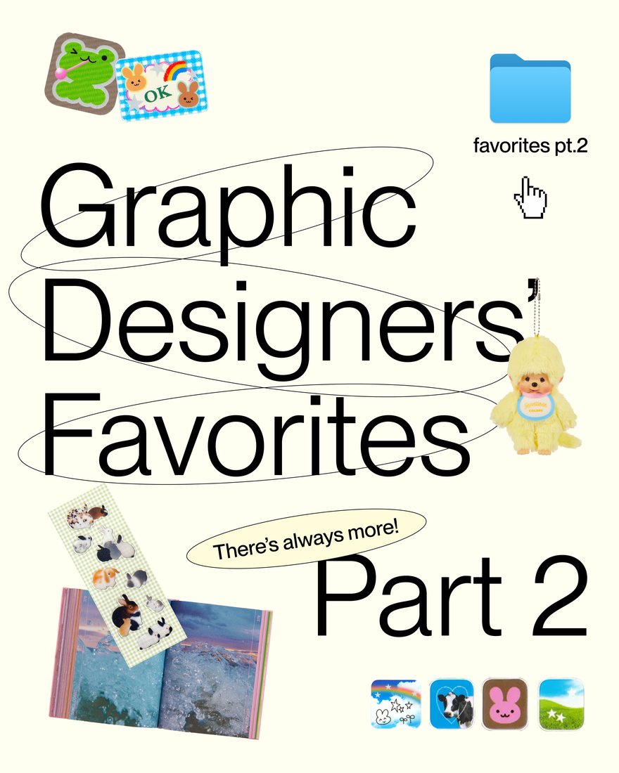 Graphic Designers’ Favorites Part 2 post